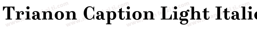 Trianon Caption Light Italic字体转换
